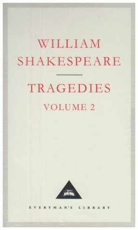Tragedies Volume 2 by William Shakespeare