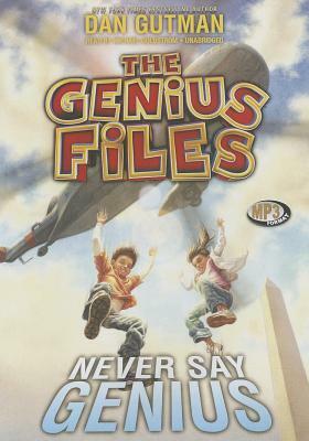 Never Say Genius by Dan Gutman