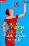 Verliebt, verrückt, verheiratet by Susan Elizabeth Phillips