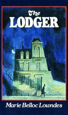 The Lodger by Marie Belloc Lowndes