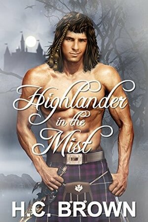 Highlander in the Mist by H.C. Brown