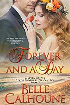 Forever and a Day by Belle Calhoune