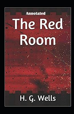 The Red Room Annotated by H.G. Wells