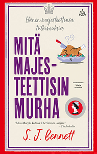 Mitä majesteettisin murha by S.J. Bennett