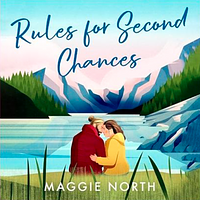 Rules for Second Chances by Maggie North