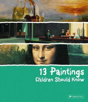 13 Paintings Children Should Know by Angela Wenzel