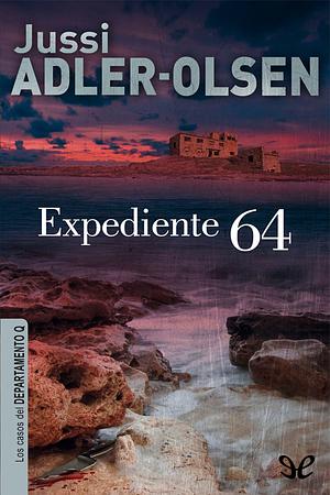 Expediente 64 by Jussi Adler-Olsen