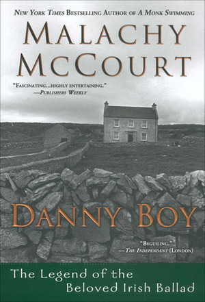 Danny Boy: The Legend of the Beloved Irish Ballad by Malachy McCourt