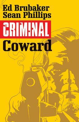 Criminal Volume 1: Coward by Ed Brubaker