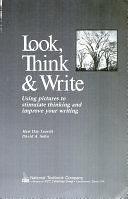 Look, Think &amp; Write: Using Pictures to Stimulate Thinking and Improve Your Writing by David A. Sohn, Hart Day Leavitt