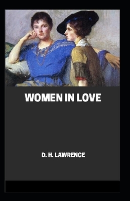 Women in Love Annotated by D.H. Lawrence