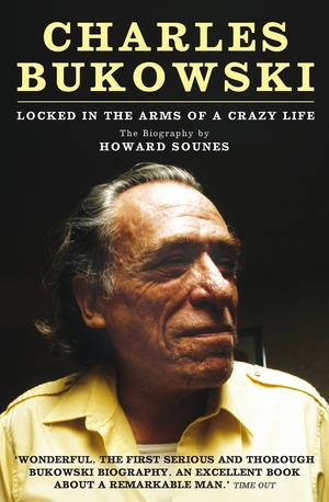 Charles Bukowski by Howard Sounes