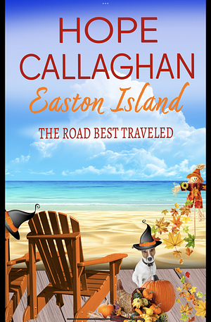 Easton Island: The Road Best Travelled by Hope Callaghan