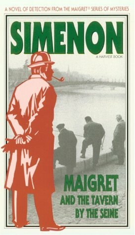 Maigret and the Tavern by the Seine by Geoffrey Sainsbury, Georges Simenon