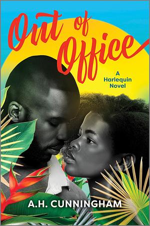 Out of Office: A Spicy Vacation Romance by A.H. Cunningham, A.H. Cunningham