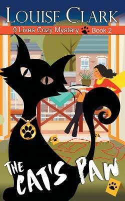 The Cat's Paw (The 9 Lives Cozy Mystery Series, Book 2) by Louise Clark