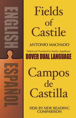 Fields of Castile/Campos de Castilla: A Dual-Language Book by Antonio Machado