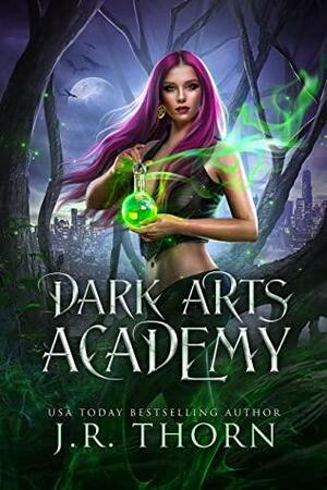 Dark Arts Academy: Book 2 by J.R. Thorn