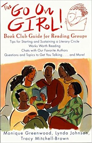 Go on Girl!: Book Club Guide for Reading Groups Works Worth Reading, Chats... by Monique Greenwood