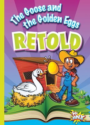 The Goose and the Golden Eggs Retold by Eric Braun
