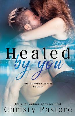 Healed by You by Christy Pastore