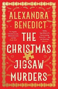 The Christmas Jigsaw Murders by Alexandra Benedict