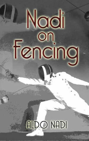 Nadi on Fencing by Aldo Nadi, Paul Gallico