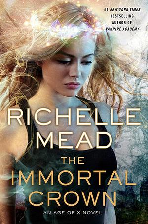 The Immortal Crown by Richelle Mead