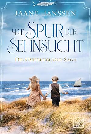 Die Spur der Sehnsucht by Jaane Janssen