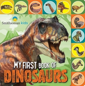 Smithsonian: My First Book of Dinosaurs by Grace Baranowski