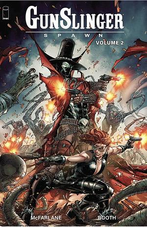 Gunslinger Spawn Vol. 2 by Brett Booth (Illustrator), Todd McFarlane