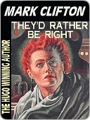 They'd Rather Be Right by Mark Clifton