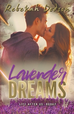 Lavender Dreams by Rebekah Dodson