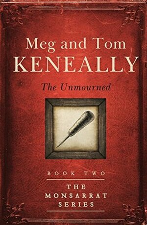 The Unmourned by Tom Keneally, Meg Keneally