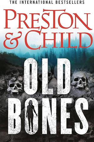 Old Bones EXPORT by Douglas Preston, Douglas Preston