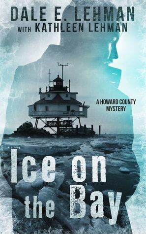 Ice on the Bay by Dale E. Lehman, Kathleen Lehman