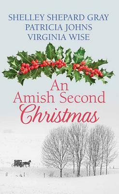 An Amish Second Christmas by Patricia Johns, Shelley Shepard Gray