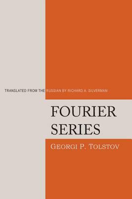 Fourier Series by Georgi P. Tolstov