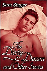 The Dirty Dozen and Other Stories by Sam Singer