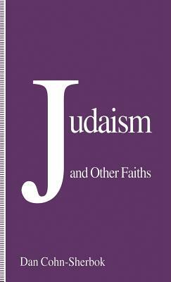 Judaism and Other Faiths by Daniel C. Cohn-Sherbok