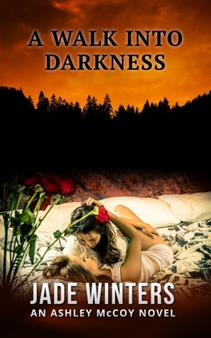 A Walk Into Darkness by Jade Winters