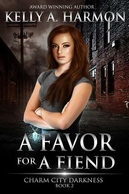 A Favor for a Fiend by Kelly a. Harmon
