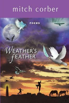 Weather's Feather by Mitch Corber