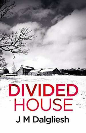 Divided House by J.M. Dalgliesh