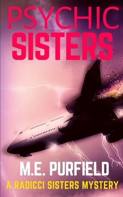Psychic Sisters: Radicci Sisters Mystery by M. E. Purfield