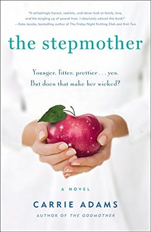 The Stepmother: A Novel by Carrie Adams