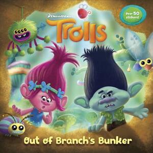 Out of Branch's Bunker (DreamWorks Trolls) [With Stickers] by Random House