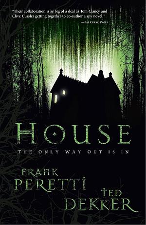 House by Peretti, Frank, Dekker, Ted (2007) Paperback by Frank E. Peretti