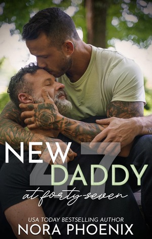 New Daddy at Forty-Seven by Nora Phoenix