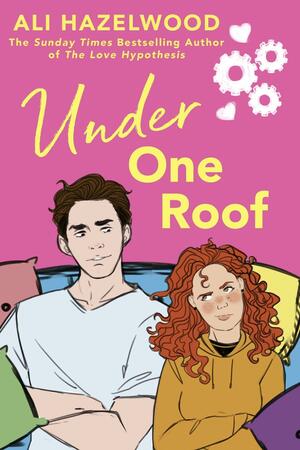 Under One Roof: From the bestselling author of The Love Hypothesis by Ali Hazelwood